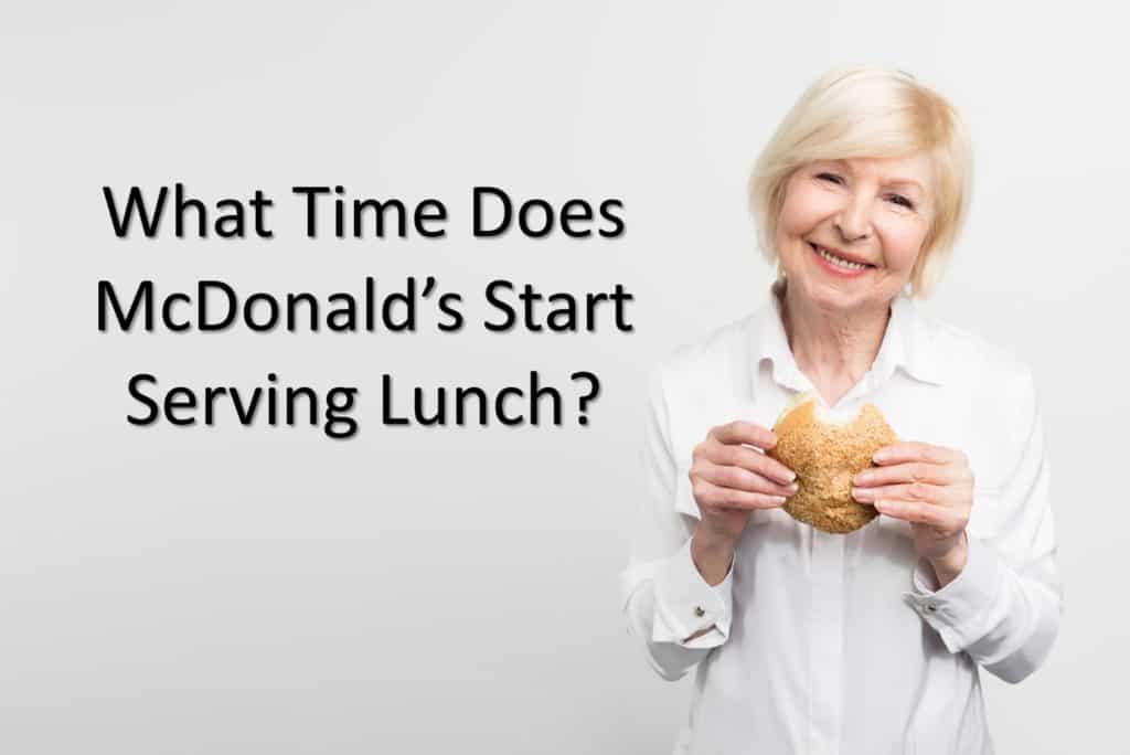 What Time Does Mcdonalds S Start Serving Lunch
