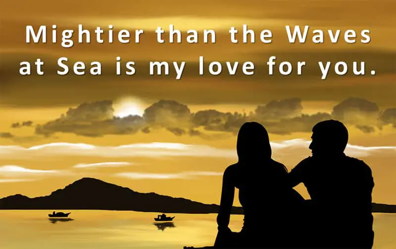 Romantic Beach Quotes - " Mightier than the Waves at Sea is my love for You"