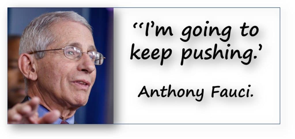 Inspirational Quote from Anthony Fauci - "I'm going to keep pushing.