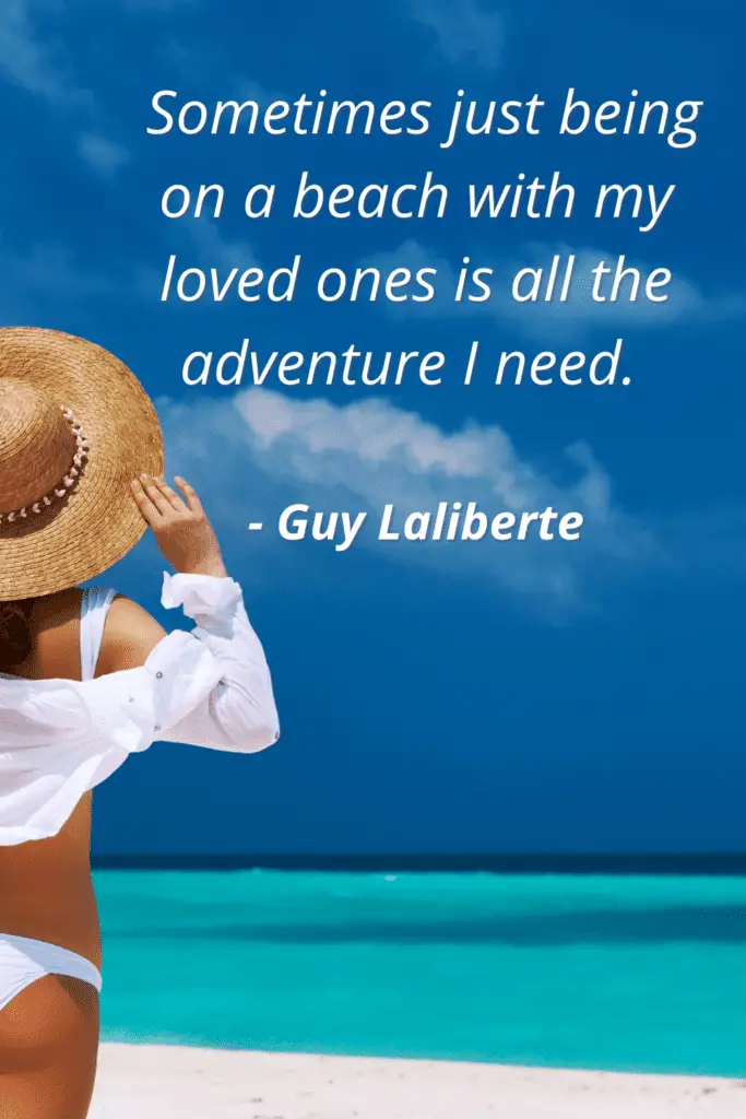 Love On The Beach Quotes - "Sometimes just being on a beach with my loved ones is all the adventure I need."
