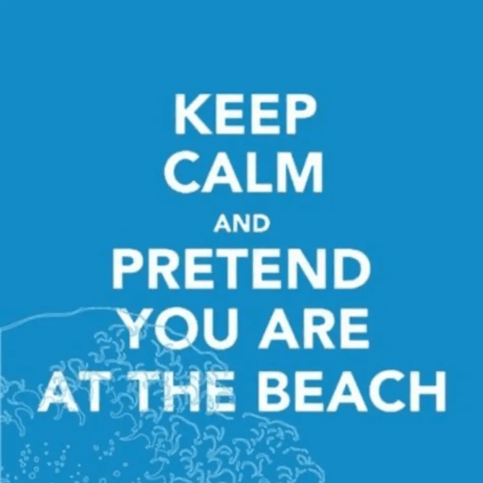 Beach Quote for Instagram Caption - "Keep Calm and Pretend You Are At The Beach"