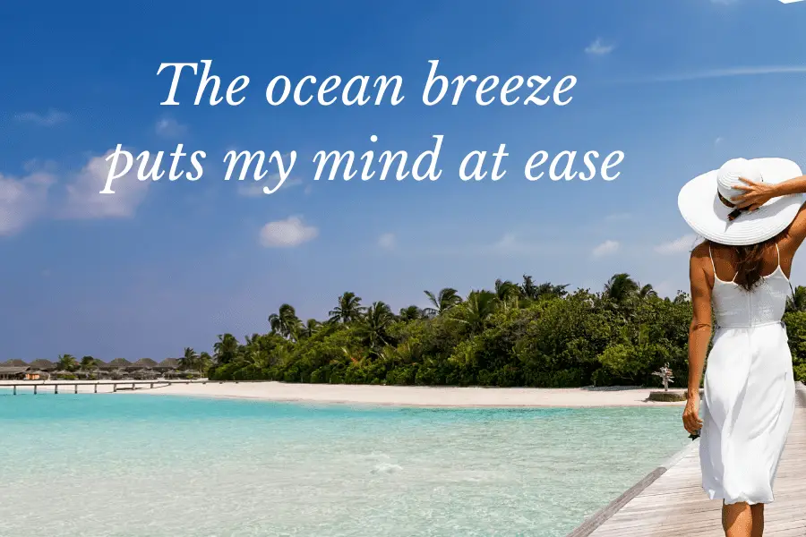 On The Beach Quotes - "The ocean breeze puts my mind at ease"